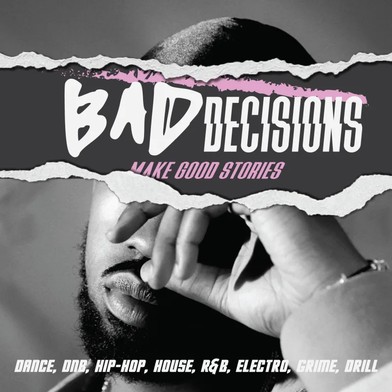 Bad Decisions: Make Good Stories