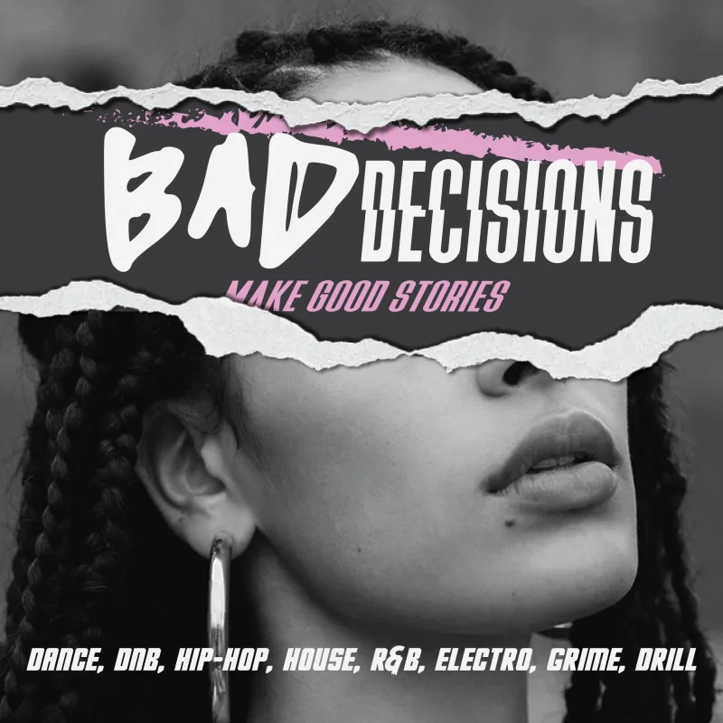 Bad Decisions: Make Good Stories