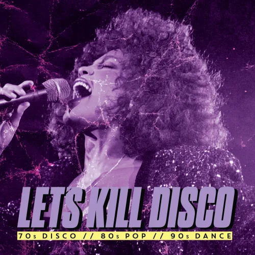 Let's Kill Disco: 70s, 80s, 90s, 00s