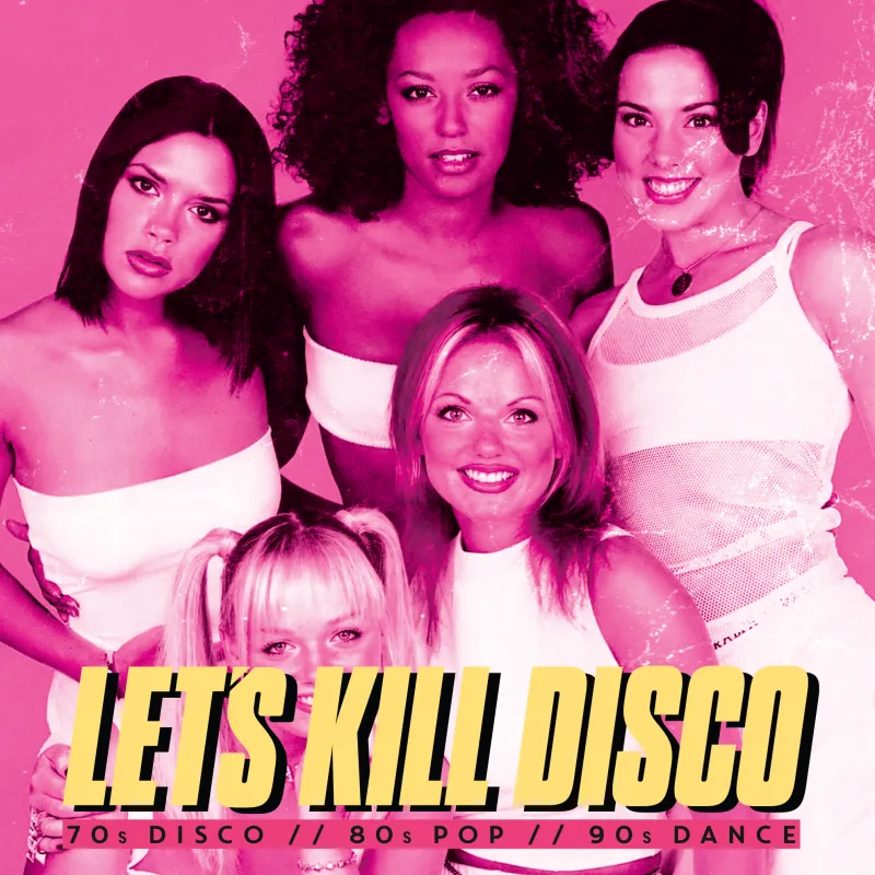 Let's Kill Disco: 70s, 80s, 90s