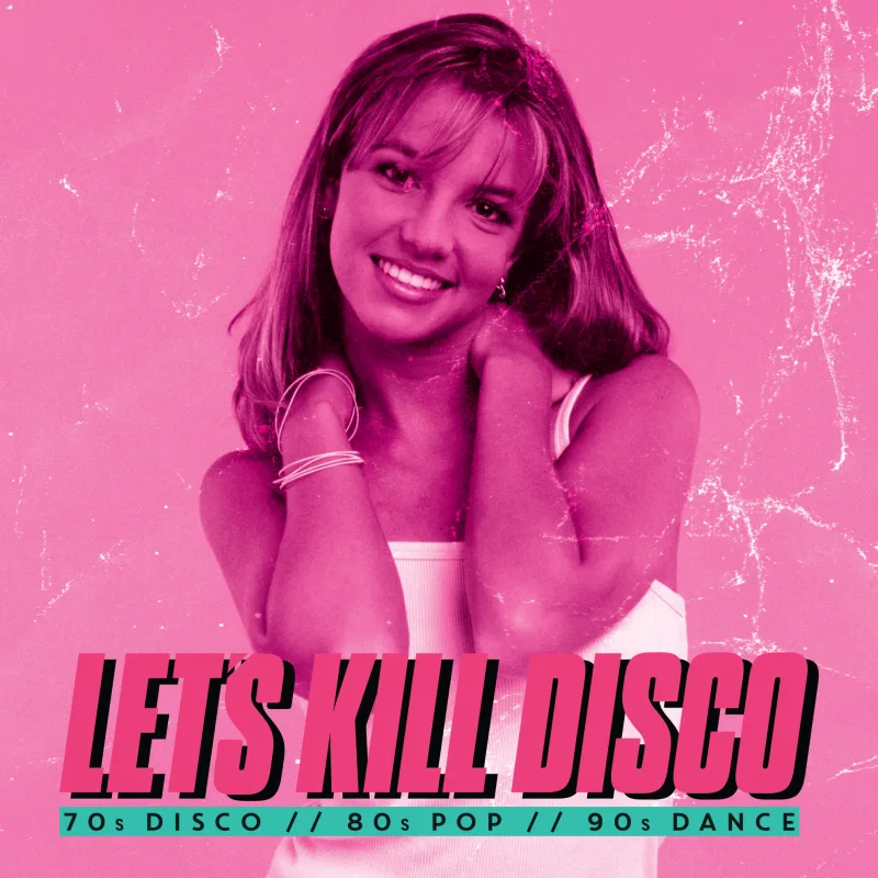 Let's Kill Disco: 70s, 80s, 90s, 00s