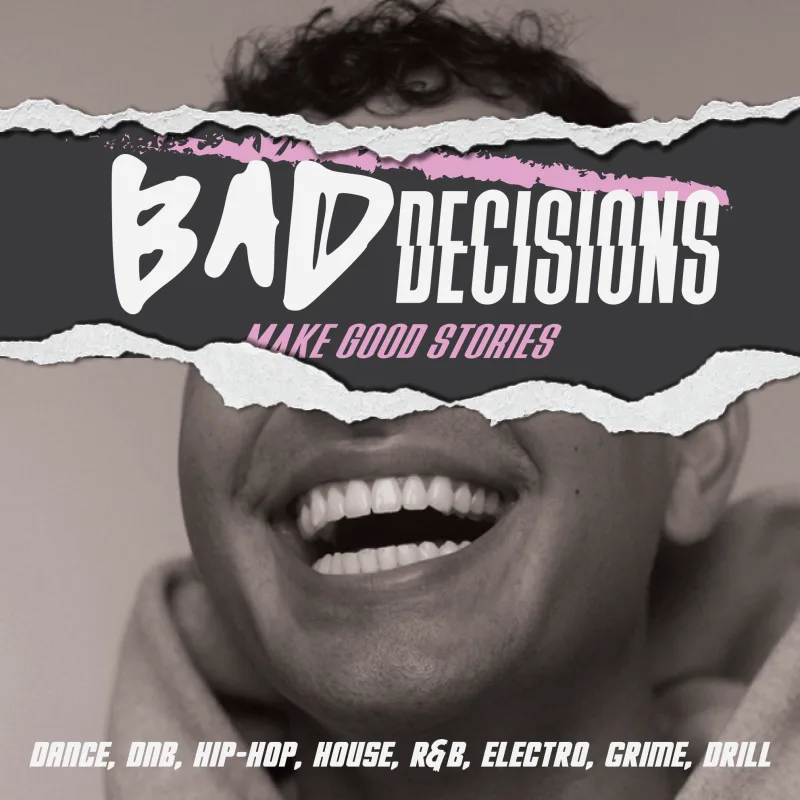 Bad Decisions: Make Good Stories