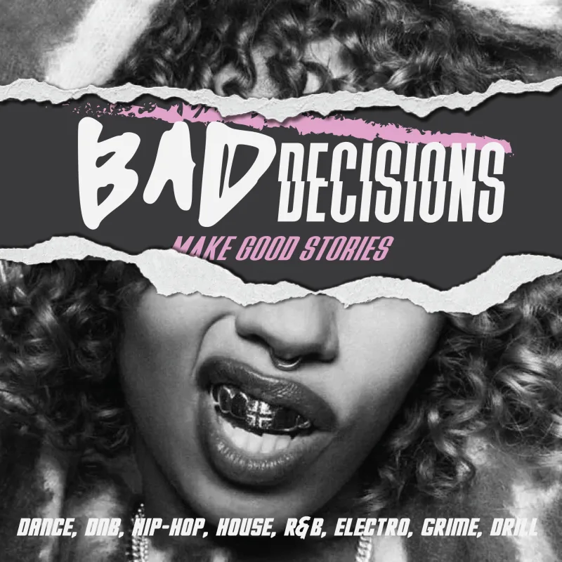 Bad Decisions: Make Good Stories