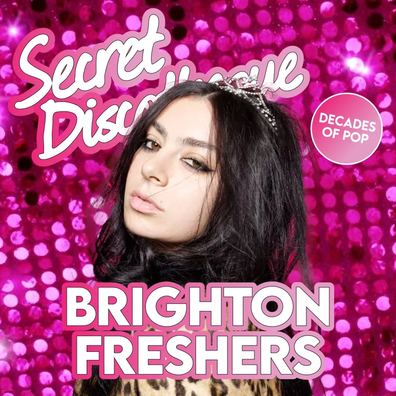 Secret Discotheque: BRIGHTON FRESHERS