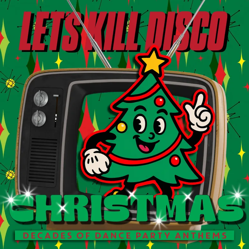 Let's Kill Disco: Decades of Party Anthems
