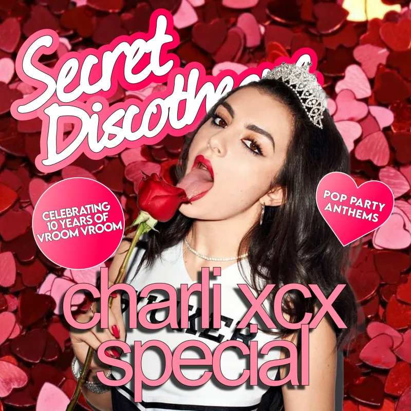 Secret Discotheque: Charli XCX Special 🌹