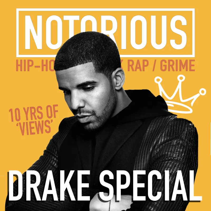 NOTORIOUS: DRAKE SPECIAL