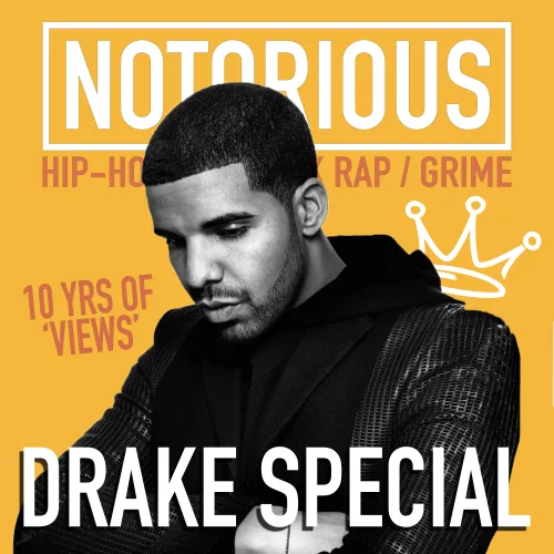 NOTORIOUS: DRAKE SPECIAL