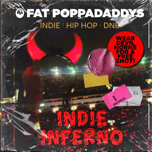 Fat Poppadaddys: INDIE INFERNO