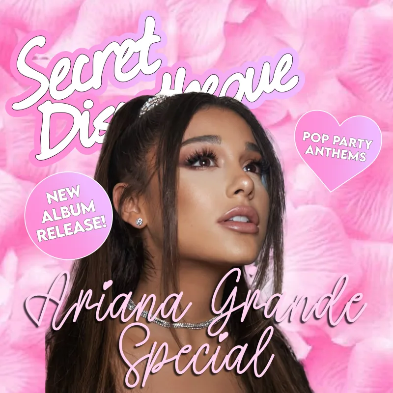 Secret Discotheque: Ariana Grande Special [LIVE!!!] 🎤💿