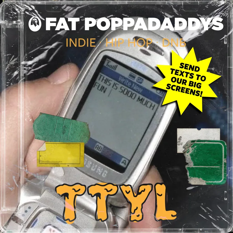 Fat Poppadaddys: TTYL