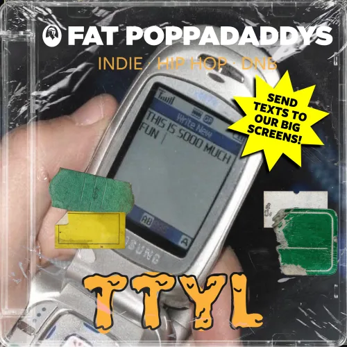 Fat Poppadaddys: TTYL
