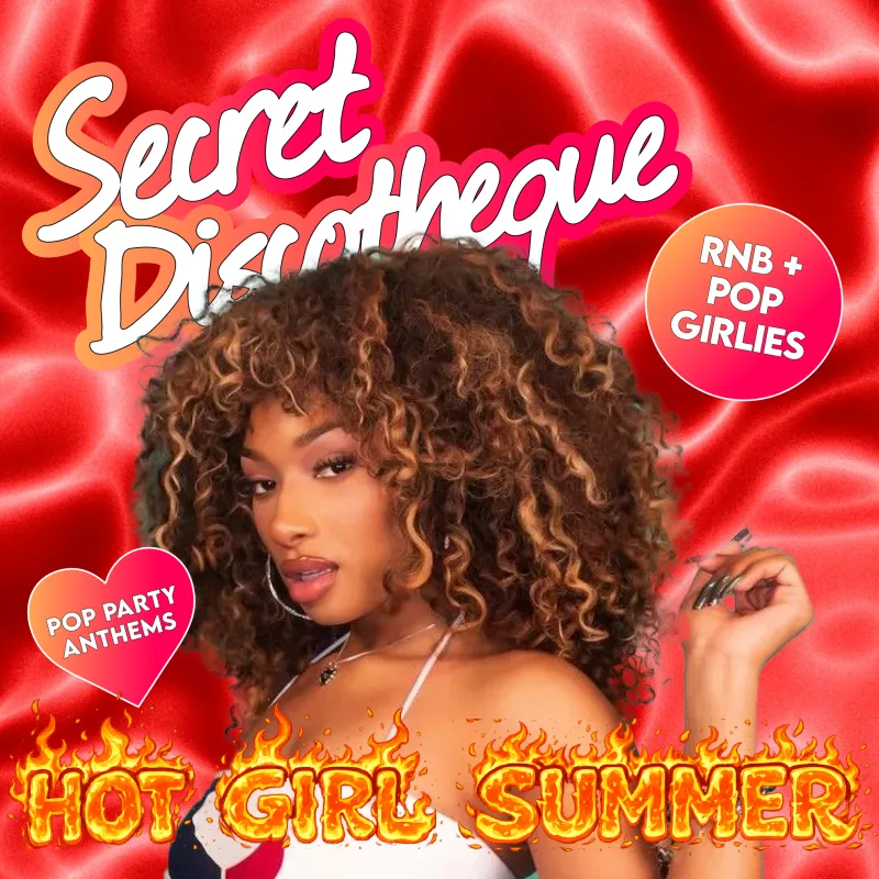 Secret Discotheque: Hot Girl Summer 💅☀️