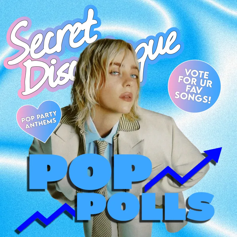 Secret Discotheque: POP POLLS  📈📊