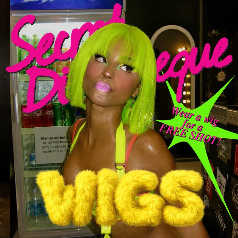 Secret Discotheque: WIG NIGHT 🎀💋