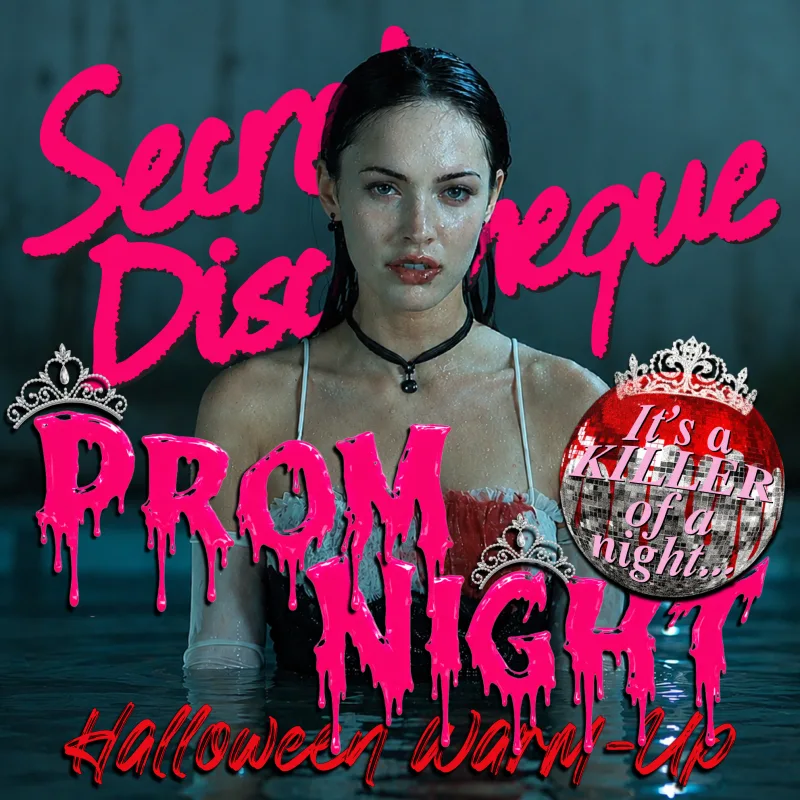 Secret Discotheque: PROM NIGHT HALLOWEEN 🌹🩸