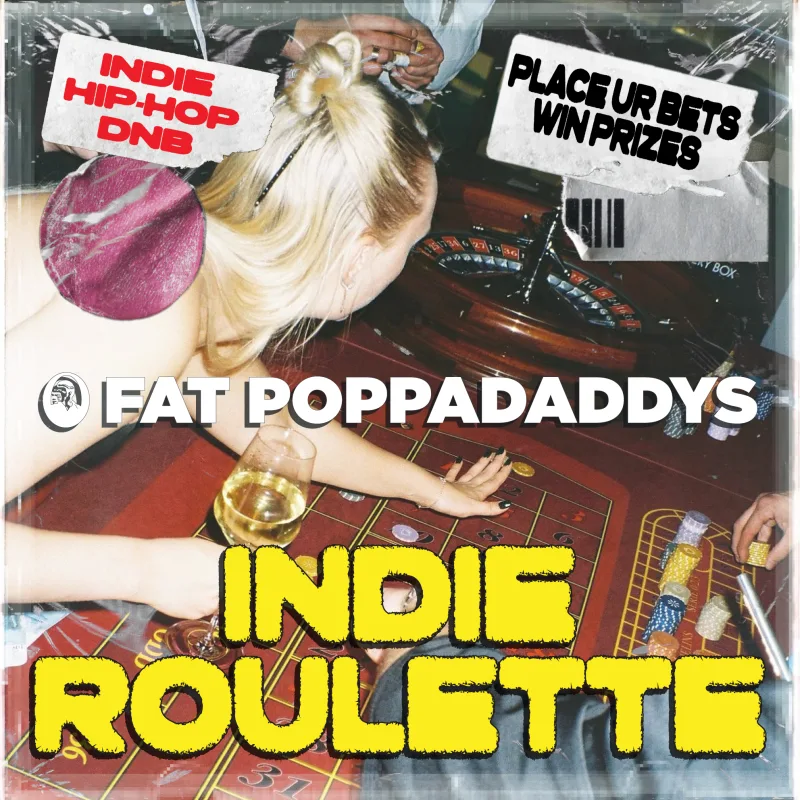 Fat Poppadaddys: INDIE ROULETTE