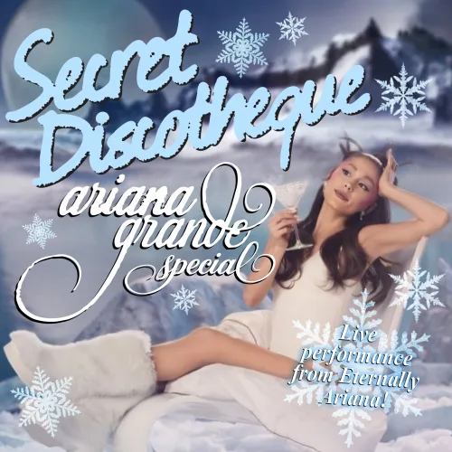 Secret Discotheque: Ariana Grande Christmas Special [LIVE!!!] ❄️🩵